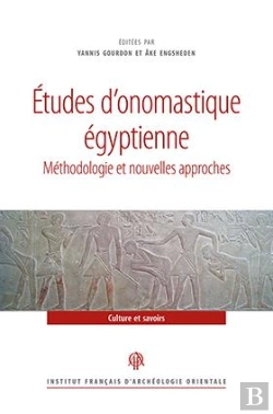 Bertrand.pt - Études D'Onomastique Égyptienne ; Méthodologie Et Nouvelles Approches