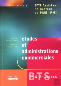 Bertrand.pt - Etudes Et Administrations Commerciales ; Bts Assistant De Gestion ; Livre De L'Eleve ; Edition 2002