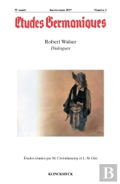 Etudes Germaniques - N 1/2017 - Robert Walser, Dialogues