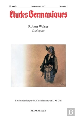 Bertrand.pt - Etudes Germaniques - N 1/2017 - Robert Walser, Dialogues
