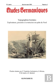 Etudes Germaniques - N 1/2021 - Topographies Boreales. Explorateurs, Pionniers Et Aventuriers En Que