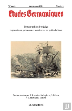 Bertrand.pt - Etudes Germaniques - N 1/2021 - Topographies Boreales. Explorateurs, Pionniers Et Aventuriers En Que