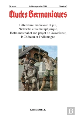 Bertrand.pt - Etudes Germaniques - N 3/2018 - Litterature Medievale Et Jeu, Nietzsche Et La Metaphysique, Hofmanns