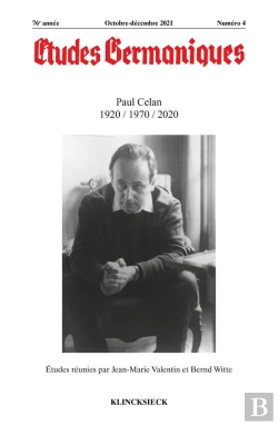 Bertrand.pt - Etudes Germaniques - N 4/2021 - Paul Celan 1920 / 1970 / 2020