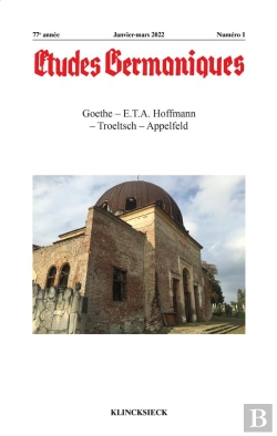 Bertrand.pt - Études Germaniques - N°1/2022 : Goethe - E.T.A. Hoffmann - Troeltsch - Appelfeld