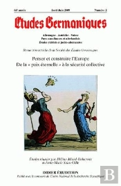 Études Germaniques - N°2/2009 : Penser Et Construire L'Europe. De La 'Paix Éternelle' À La Sécurité Collective
