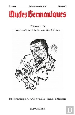 Bertrand.pt - Études Germaniques - N°3/2016 : Wien-Paris Im Lichte Der Fackel Von Karl Kraus