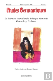 Études Germaniques - N°3/2017 : La Littérature Interculturelle De Langue Allemande Emine Sevgi Özdamar