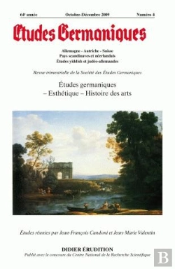 Bertrand.pt - Études Germaniques - N°4/2009 : Études Germaniques - Esthétique - Histoire Des Arts