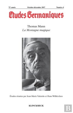 Bertrand.pt - Études Germaniques - N°4/2017 : Thomas Mann, La Montagne Magique