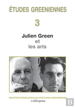 Bertrand.pt - Etudes Greeniennes Tome 3 : Julien Green Et Les Arts