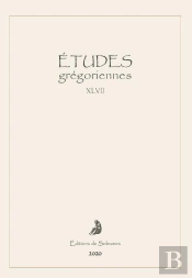 Études Grégoriennes Xlvii 2020