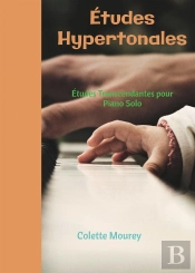 Etudes Hypertonales - Etudes Transcendantes Pour Piano Solo