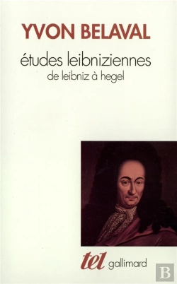 Bertrand.pt - Études Leibniziennes ; De Leibniz À Hegel