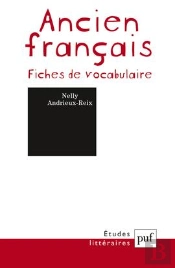 Etudes Litteraires : Ancien Français ; Fiches De Vocabulaire (9e Édition)