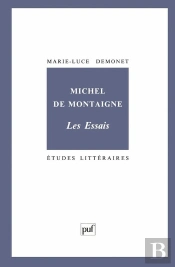 Etudes Litteraires : Les Essais, De Michel De Montaigne