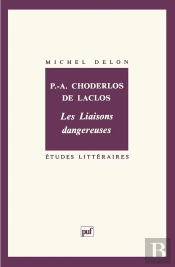 Etudes Litteraires Tome 13 : Les Liaisons Dangereuses, De Choderlos De Laclos