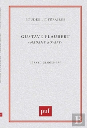 Etudes Litteraires Tome 27 : Madame Bovary, De Gustave Flaubert