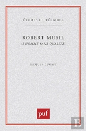 Etudes Litteraires Tome 33 : L'Homme Sans Qualié, De Robert Musil