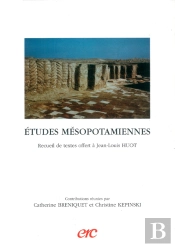 Etudes Mesopotamiennes ; Recueil De Textes Offert A Jean-Louis Huot