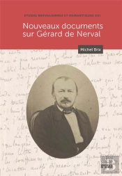 Etudes Nervaliennes Et Romantiques : Nouveaux Documents Sur Gérard De Nerval