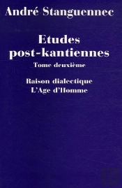 Études Post-Kantiennes Tome 2 ; Raison Dialectique, L'Âge D'Homme