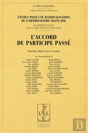 Etudes Pour La Rationalisation De L'Orthographe Francaise - T04 - L'Accord Du Participe Passe