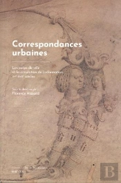 Études Renaissantes T.29 ; Correspondances Urbaines : Les Corps De Ville Et La Circulation De L'Information. Xve-Xviie Siècles