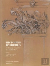Études Renaissantes T.34 ; Histoires D'Ordres : Le Langage Européen De L'Architecture