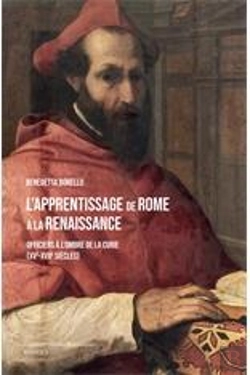 Bertrand.pt - Études Renaissantes T.35 ; L'Apprentissage De Rome À La Renaissance : Officiers À L'Ombre De La Curie (Xve-Xviie Siècles)