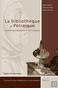 Bertrand.pt - Études Renaissantes T.4 ; La Bibliothèque De Pétrarque : Livres Et Auteurs Autour D'Un Humaniste