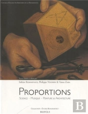 Études Renaissantes T.6 ; Proportions : Science, Musique, Peinture & Architecture