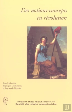 Bertrand.pt - Etudes Revolutionnaires T.4; Des Notions-Concepts En Révolution ; Autour De La Liberté Politique À La Fin Du Xviii Siècle
