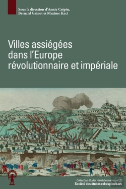 Bertrand.pt - Études Révolutionnaires Tome 20 : Villes Assiégées Dans L'Europe Révolutionnaire Et Impériale