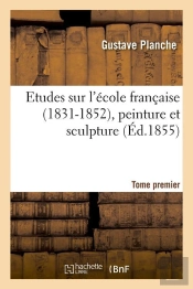 Etudes Sur L Ecole Francaise T.1 Edition 1855