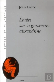 Études Sur La Grammaire Alexandrine