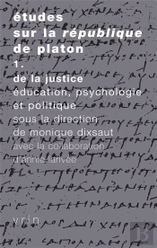 Études Sur La Republique De Platon : Vol. 1: De La Justice, Éducation, Psychologie Et Politique