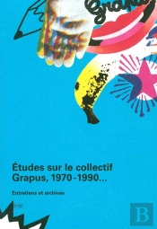 Études Sur Le Collectif Grapus (1969-1990) Archives Et Entretiens