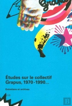 Bertrand.pt - Études Sur Le Collectif Grapus (1969-1990) Archives Et Entretiens
