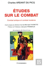 Etudes Sur Le Combat : Combat Antique Et Combat Moderne