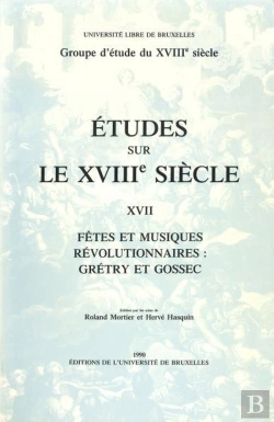 Bertrand.pt - Études Sur Le Xviiie Siècle : Fêtes Et Musiques Révolutionnaires : Gretry Et Gossec