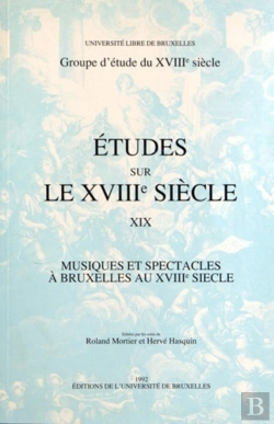 Bertrand.pt - Études Sur Le Xviiie Siècle : Musiques Et Spectacles À Bruxelles Au Xviiie Siècle