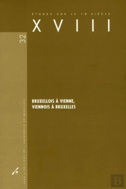 Bertrand.pt - Études Sur Le Xviiie Siècle Tome 32 : Bruxellois À Vienne, Viennois À Bruxelles
