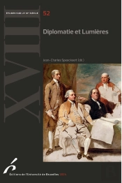 Études Sur Le Xviiie Siècle Tome 52 : Diplomatie Et Lumières