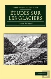 Etudes Sur Les Glaciers