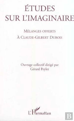 Bertrand.pt - Etudes Sur L'Imaginaire ; Melanges Offerts A Claude-Gilbert Dubois