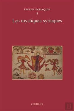 Bertrand.pt - Etudes Syriaques 8 - Les Mystiques Syriaques