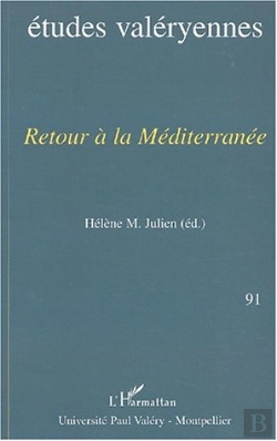 Bertrand.pt - Etudes Valeryennes T.91 ; Retour A La Mediterranee