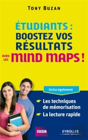 Etudiants : Boostez Vos Resultats ! Mind Maps, Techniques Dememorisation, Lecture Rapide