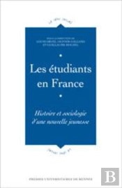 Étudiants En France : Histoire Et Sociologie D'Une Nouvelle Jeunesse